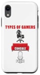 Coque pour iPhone XR Types of Gamers: PC, Console, Phone Funny Gaming Dad & Teen