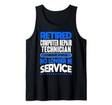 No Longer In Service Retired Computer Repair Technician Tank Top