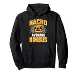 Funny Taco Personalized Name Nacho Average Nimbus Pullover Hoodie