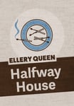 Ellery Queen - Halfway House Bok