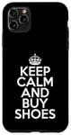 Coque pour iPhone 11 Pro Max Funny Shoe Lover Keep Calm and Buy Shoes