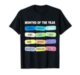 Learning and Teaching The Months of the Year For Kids T-Shirt