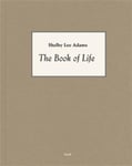 Shelby Lee Adams - Adams: The Book of Life Bok