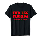 Two Egg Florida Coordinates T-Shirt