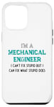 iPhone 15 Plus Funny Saying I'm A Mechanical Engineer Sarcastic Men Women Case