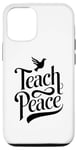 iPhone 12/12 Pro Teach Peace Dove World International Peace Day Peace Symbol Case