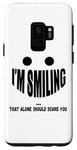 Galaxy S9 I'm Smiling That Alone Should Scare You - Funny Halloween Case