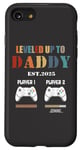 iPhone SE (2020) / 7 / 8 Leveled Up To Daddy Est 2025 Level Unlocked Dad Father's Day Case