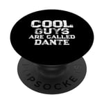 Cool guys are called Dante PopSockets PopGrip Interchangeable