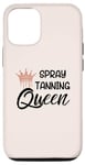 iPhone 15 Spray Tanning Queen Funny Summer Indoor Tan Salon Sessions Case