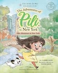Pilis Abenteuer in New York . Dual Language Books for Children. Bilingual English - German. Englisch - Deutsch