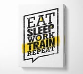 Eat Sleep Work Train Repeat 1 Canvas Print Wall Art - Double XL 40 x 56 Inches