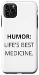 Coque pour iPhone 11 Pro Max Humour : le meilleur médicament de la vie, les rires apportent de la joie