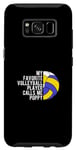 Galaxy S8 MY FAVORITE VOLLEYBALL PLAYER CALLS ME POPPY Coach Case