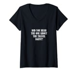 Womens Did you hear the one about the travel agent? V-Neck T-Shirt