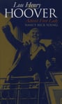 University Press of Kansas Young, Nancy Beck Lou Henry Hoover: Activist First Lady (Modern Ladies)