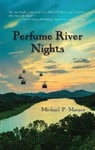 North Star Press of Saint Cloud Inc Maurer, Michael P. Perfume River Nights