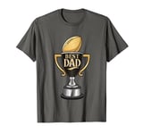 "Best Dad Trophy Tee - Father's Day Special" T-Shirt