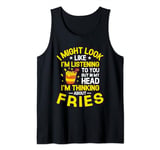 But In My Head I'm Thinking About Fries French Fry Lover Tank Top
