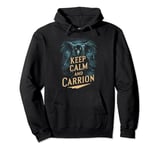 Keep Calm And Carrion, Goth Crow Ren Faire Pullover Hoodie