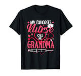 My Favorite Nurse Calls Me Grandma Mothers Day Nurse Grandma T-Shirt