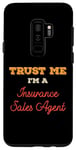 Coque pour Galaxy S9+ Croyez-moi, je suis un agent de vente d'assurance