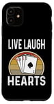 Coque pour iPhone 11 Live Laugh Hearts Carte de jeu humoristique