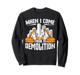 Demolition Hammer Construction Worker Demolition Expert Sweatshirt