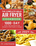 The Complete Ninja Air Fryer Cookbook 2021