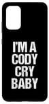 Coque pour Galaxy S20+ I'm A Cody Cry Baby – Drôle de lutte disant la lutte cool
