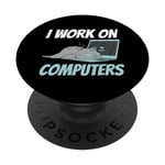 I Work On Computers Smart Tech Kitty Cat Feline Lover Humor PopSockets Swappable PopGrip