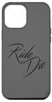 Coque pour iPhone 14 Pro Max Ride or Die Motor-Cycle Bike-Lover Gift Men Woman Kids Biker