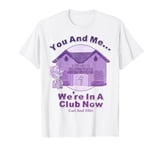Disney Pixar Up Carl And Ellie You And Me We're In A Club T-Shirt