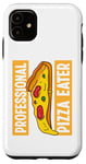 iPhone 11 Professional Pizza Eater Funny Italian Pizza Lover Quotes Case