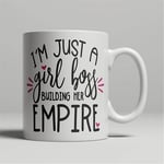 I'm Just A Girl Boss Building Her Empire Coffee Mug, Female Entrepreneur Tea Cup, Lady Manager Gift, Woman Business Owner