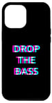 Coque pour iPhone 12 Pro Max Drop The Bass Techno EDM Music Festival Raver Dance Rave