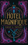 Emily J. Taylor - Hotel Magnifique Bok