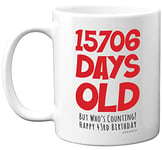 43rd Birthday Mug Gift for Men Women Him Her - 15706 Days Old - Funny Adult Forty-Three Forty-Third Happy Birthday Present for Brother Dad Mum Uncle Auntie, 11oz Ceramic Dishwasher Safe Coffee Mugs