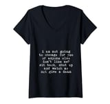 Womens I Am Not Going To Change For You Or Anyone Else -- V-Neck T-Shirt