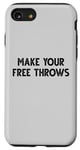 iPhone SE (2020) / 7 / 8 MAKE YOUR FREE THROWS Basketball Lovers Case