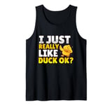 I Just Really Like Ducks Ok - Funny Duck Dubbing Dance Duck Tank Top