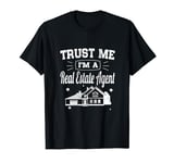 Funny Classic Trust Me I'm A Real Estate Agent T-Shirt