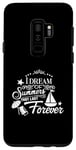 Galaxy S9+ I Dream Of Summers That Last Forever Cute Vacation Beach Case