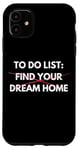 Coque pour iPhone 11 Liste de choses à faire amusante Trouvez votre maison de rêve Vendre des maisons
