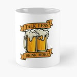 Talk Less and Drink More Classic Mug - for Office Decor, College Dorm, Teachers, Classroom, Gym Workout and School Halloween, Holiday, Christmas Party ! Great Inspirational Wall Art Poster.