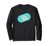 Admission Ticket to Ride Long Sleeve T-Shirt