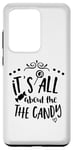 Galaxy S20 Ultra It's All About The Candy - Funny Halloween Case