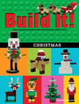 Jennifer Kemmeter - Build It! Christmas Make Supercool Models with Your Favorite LEGO (R) Parts Bok
