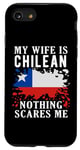 Coque pour iPhone SE (2020) / 7 / 8 Drapeau « My Wife Is Chilean Nothing Scares Me »