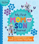 - My First Mom and Son Journal An activity book for boys moms together Bok